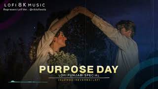 Purpose day Special  Purpose Full Song Slowed  Reverbs  Lofi Vibes [upl. by Monique]