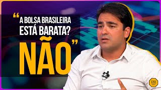 Para Muitos A Bolsa Brasileira Está Barata Mas esse Gestor Discorda [upl. by Jennifer]