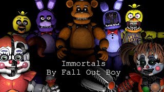 SFM FNaF  Immortals By Fall Out Boy [upl. by Adnamor]