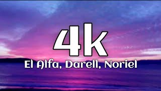 El Alfa Darell Noriel 4k Letra Lyrics [upl. by Refinnaj]