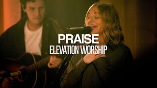 Elevation Worship  Praise feat Tiffany Hudson  Exclusive Performance [upl. by Aksehcnarf]