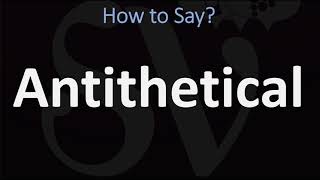 How to Pronounce Antithetical CORRECTLY [upl. by Valry]