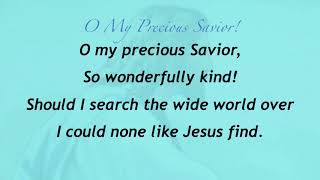 O My Precious Savior Sacred Songs amp Solos 72 [upl. by Eelitan]