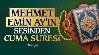 Mehmet Emin Ayın sesinden Cuma Suresi [upl. by Einaj]