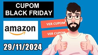 CUPOM AMAZON 29112024 BLACK FRIDAY CUPOM DE DESCONTO AMAZON NOVEMBRO 2024 [upl. by Adnylg223]