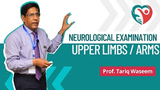 Upper Limbs  Neurological Examination by ProfTariqWaseem medical nerves doctor education [upl. by Nadia]