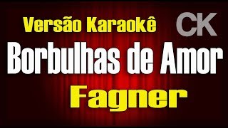 Fagner  Borbulhas de amor  Karaokê [upl. by Aicened]