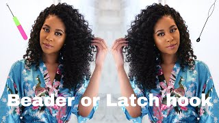 CROCHET BRAIDS  BEADER VS LATCH HOOK  FREETRESS MIRACLE CURL [upl. by Huldah]