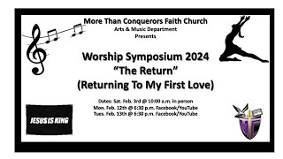 Worship Symposium 2024 quotThe Returnquot Returning To My First Love  February 6 2024 [upl. by Tavy366]