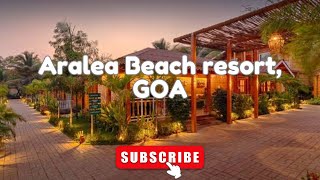 Aralea Beach resort GOA  Full property tour goa trending [upl. by Eveineg566]