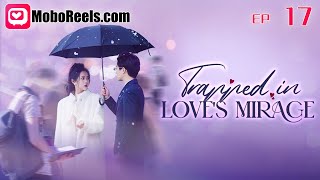 Eng Sub Trapped in Loves Mirage EP17 🧂 CEOs Wife Buys Condom for Husbands Mistress faith [upl. by Siravat]