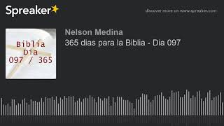 365 dias para la Biblia  Dia 097 [upl. by Dante]