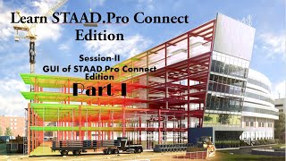 GUI of Staad Pro Connect Edition  SessionII  Learn Staad Pro Connect Edition [upl. by Nainatrad]