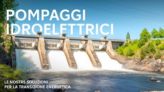 Pompaggi idroelettrici – Le nostre soluzioni per la transizione energetica  Edison [upl. by Mercy]