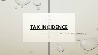 Tax Incidence  Tax Liability  income tax [upl. by Wardieu301]