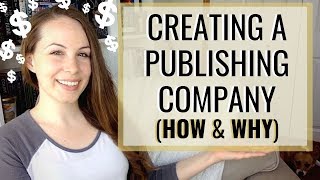 How and Why to Start Your Own Publishing Company  Author Business Taxes ISBNs and more [upl. by Braswell]