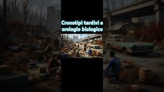 Cronotipi tardivi e orologio biologico [upl. by Enej870]