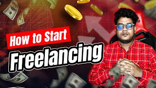 How to Start Freelancing  সহজেই ফ্রিল্যান্সিং কিভাবে শিখবো [upl. by Ainyt]