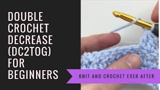 Double Crochet Tutorial 5 DC Decrease DC2TOG in Rows [upl. by Zachar]