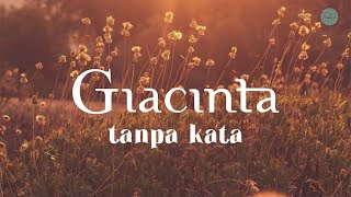 Giacinta  Tanpa Kata  Official Lyric Video [upl. by Key488]