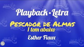 Pescador de Almas Playback 1 tom abaixo Esther Fiaux [upl. by Rehteh]