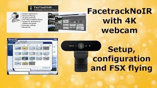 FaceTrackNoIR for FSX with 4K webcam  Setting up [upl. by Mort247]