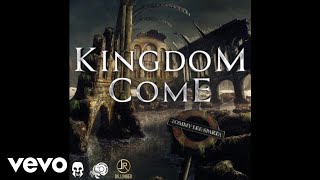 Tommy Lee Sparta  Kingdom Come Official Audio [upl. by Ahsait]