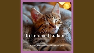 Kittenhood Lullabies [upl. by Anovahs]