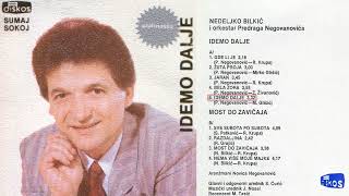 Nedeljko Bilkic  Idemo dalje  Audio 1986 [upl. by Sokcin]