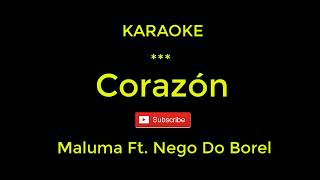 KARAOKE Corazón  Maluma Ft Nego Do Borel [upl. by Arakaj]