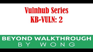 Cyber Security  Ethical Hacking  Pentesting Lab  Vulnhub  Walkthrough  KBVULN 2  Different [upl. by Ettelracs475]