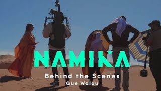 Namika  Behind the Scenes Que Walou [upl. by Ynnaffit]