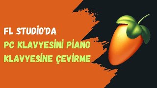 FL Studioda PC Klavyesini Piano Klavyesine Çevirme [upl. by Adnuhs]