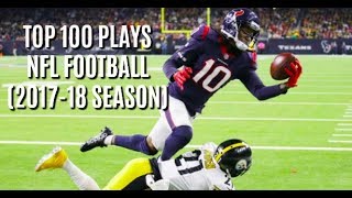 Top 100 Plays of the 201718 NFL Regular Season [upl. by Antoinette724]