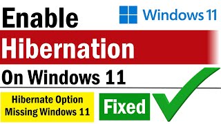 How to Enable Hibernation on Windows 11  Hibernate Option Missing Windows 11  Hibernate Windows 11 [upl. by Aem]