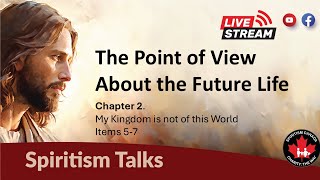 Spiritist Talks The Point of View About the Future Life [upl. by Dagna]