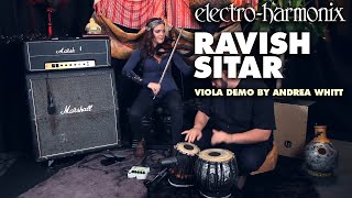 ElectroHarmonix Ravish Sitar Emulator Pedal Demo with Viola by Andrea Whitt [upl. by Assyla]