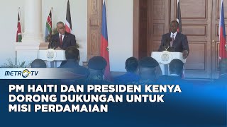 PM Haiti dan Presiden Kenya Dorong Dukungan untuk Misi Perdamaian [upl. by Sethrida624]