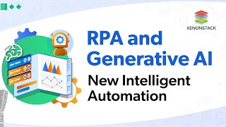 RPA  Generative AI the new intelligent automation [upl. by Spencer]