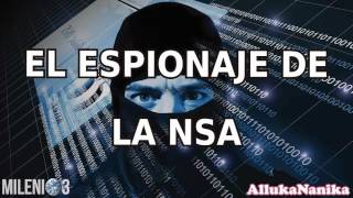 Milenio 3  El espionaje de la NSA [upl. by Moneta]