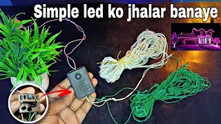 Simple led ko jhalar kese banaya  running led light [upl. by Torrance276]