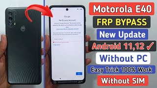 MotorolaMoto E40 Frp Bypass  Moto E40 Google Account Bypass Without Pc  Android 1112 New Method [upl. by Hannie]