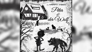 Peter und der Wolf  DJ Happy Vibes [upl. by Constancy]