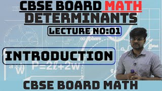 CBSE Class 12 Math  Determinants Lecture 01  Introduction to Determinants  Math [upl. by Tedric]