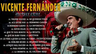 VICENTE FERNANDEZ MEJORES CANCIONES  VICENTE FERNANDEZ 40 GRANDES ÉXITOS MIX [upl. by Coucher]