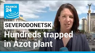 Battle for Donbas Hundreds trapped in Severodonetsks Azot chemical plant • FRANCE 24 English [upl. by Teragram]