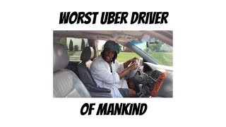 Worst Uber Driver of Mankind [upl. by Massarelli230]