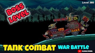 Tank Combat War Battle  BOSS LEVEL 380  best mobile game android gameplay hills of steel [upl. by Jara649]