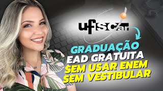 GRADUAÇÃO EAD GRATUITA SEM USAR ENEM e SEM VESTIBULAR  UFSCAR 2024  Mari Rel [upl. by Ikcim]