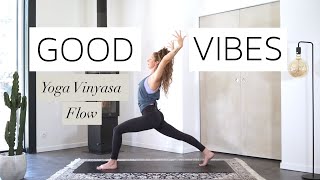 GOOD VIBES Yoga Flow  un Vinyasa pour se mettre de bonne humeur  Intermédiaire [upl. by Molli]